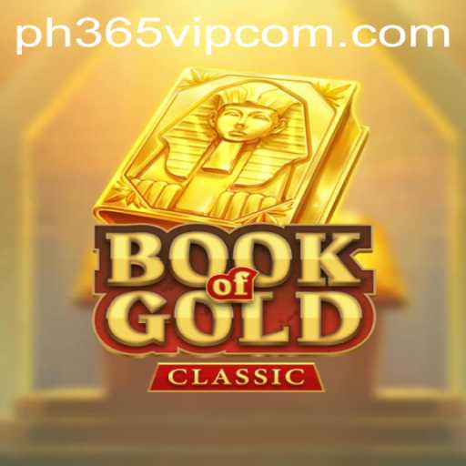 Unveiling the Mysteries of BookOfGoldClassic: A Journey into the Enchanting World of PH365 VIP