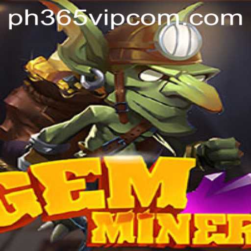 GemMiner: Exploring the Dazzling Depths of PH365 VIP