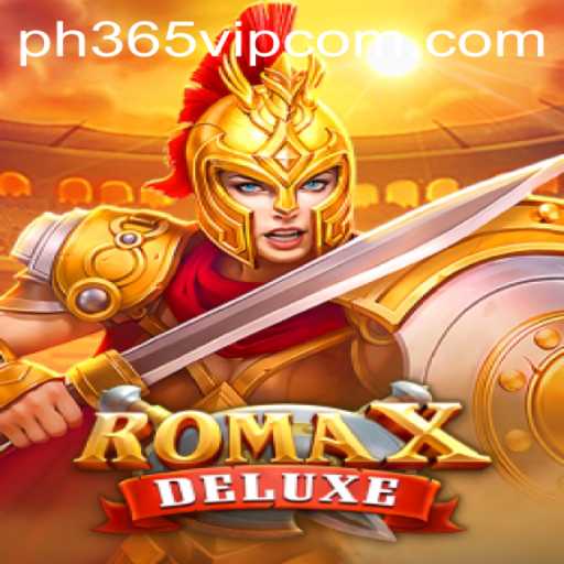 Exploring RomaXDeluxe: A Deep Dive into PH365 VIP's Latest Game
