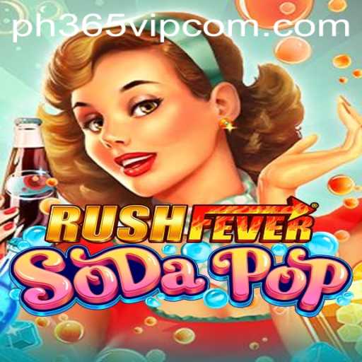 Unveiling RushFeverSodaPop: A Thrilling Gaming Adventure with PH365 VIP